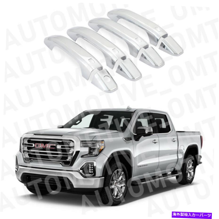 クロームカバー 2019-2021 GMC Sierra 1500 Chrome Doorハンドルが4Smart Holeとカバー